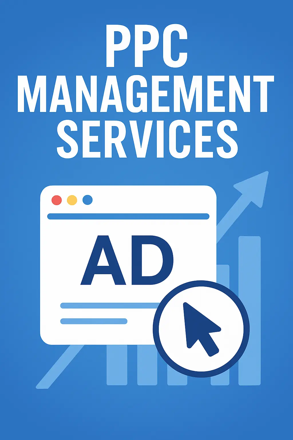PPC Management Services: Drive Growth with Smart Advertising